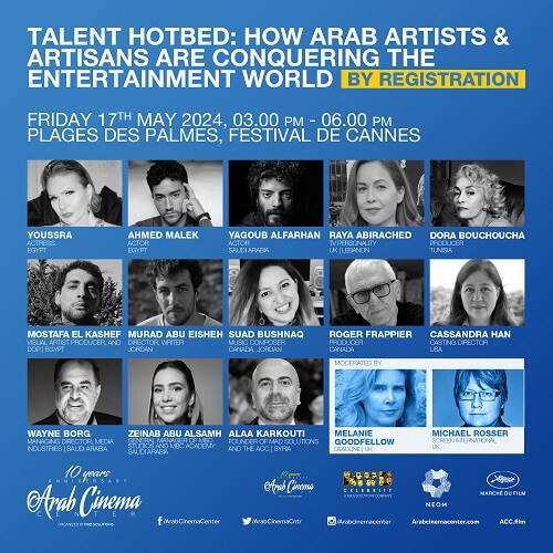 ARAB CINEMA CENTER REVEALS LIST OF SPEAKERS FOR ITS HIGHLYANTICIPATED TALENT HOTBED PANEL AT THE 77TH FESTIVAL DE CANNES’ ARAB CINEMA CENTER REVEALS LIST OF SPEAKERS FOR ITS HIGHLYANTICIPATED TALENT HOTBED PANEL AT THE 77TH FESTIVAL DE CANNES’